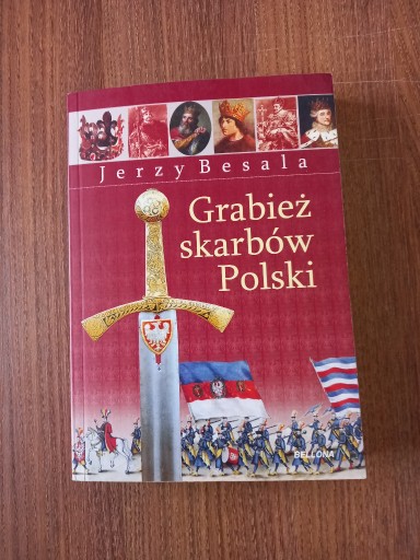 Zdjęcie oferty: Jerzy Besala - Grabież skarbów Polski