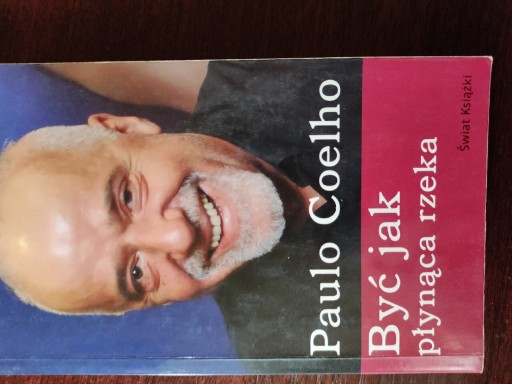 Zdjęcie oferty: Być jak płynąca rzeka Paulo Coelho