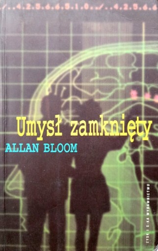 Zdjęcie oferty: Umysł zamknięty - Allan Bloom