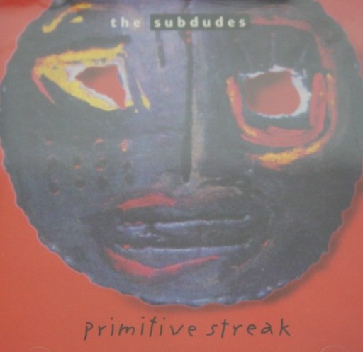 Zdjęcie oferty: 1c155. THE SUBDUDES PRIMITIVE STREAK ~ USA