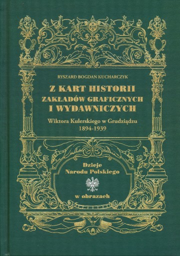 Zdjęcie oferty: Historia Zakładów  Wiktora Kulerskiego 1894-1939