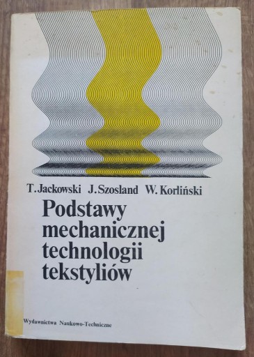 Zdjęcie oferty: Podstawy mechanicznej technologii tekstyliów