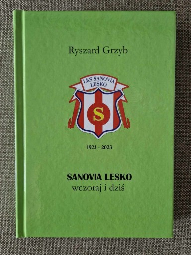 Zdjęcie oferty: Sanovia Lesko wczoraj i dziś - 1923 - 2023