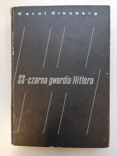 Zdjęcie oferty: SS - czarna gwardia Hitlera - Karol Grunberg