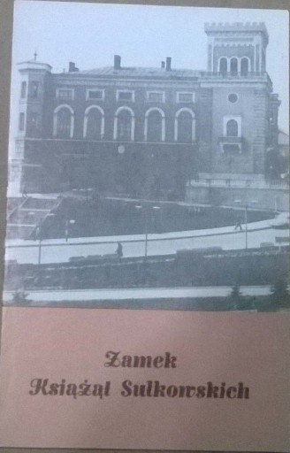 Zdjęcie oferty: Zamek Książąt Sułkowskich Zabytki Bielska Białej
