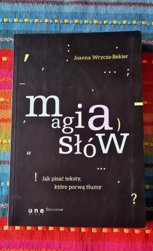 Zdjęcie oferty: Magia słów Jak pisać teksty które porwą tłumy