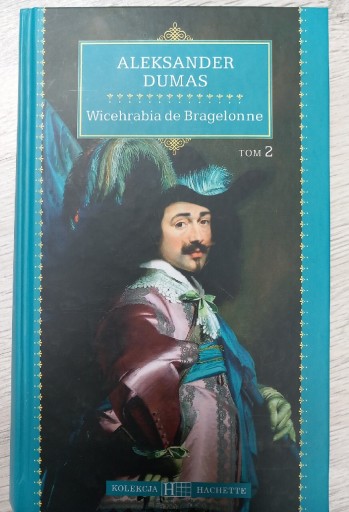 Zdjęcie oferty: Wicehrabia de Bragelonne A. Dumas TOM 2 Hachette