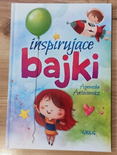 Zdjęcie oferty: Inspirujące bajki Greg Agnieszka Antosiewicz