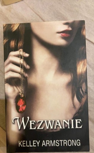 Zdjęcie oferty: Kelley Armstrong „Wezwanie”