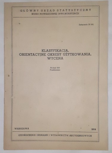 Zdjęcie oferty: Klasyfikacja, orientacyjne okresy użytkowania, wycena – GUS 1959
