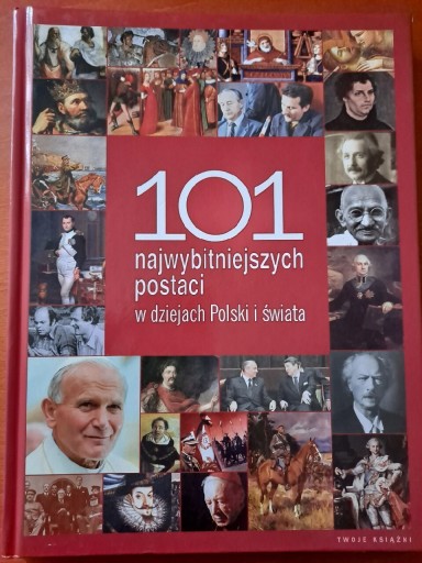 Zdjęcie oferty: 101 najwybitniejszych postaci Polski i świata