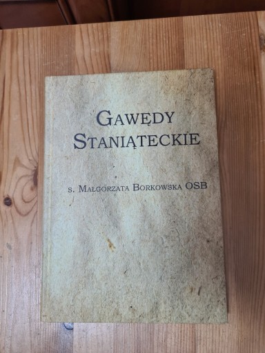 Zdjęcie oferty: Gawędy Staniąteckie - Małgorzata Borkowska OSB ~