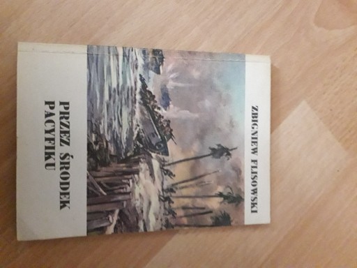 Zdjęcie oferty: Zbigniew Flisowski Przez Środek Pacyfiku 1984