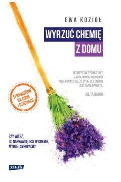 Zdjęcie oferty: Wyrzuć chemię z domu, Autor: Ewa Kozioł