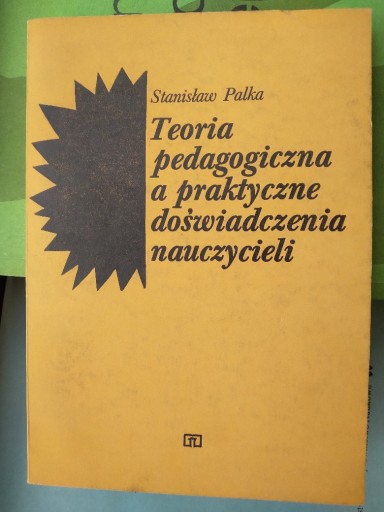 Zdjęcie oferty: TEORIA PEDAGOGICZNA A PRAKTYCZNE DOŚWIADCZENIA NAUCZYCIELI Palka