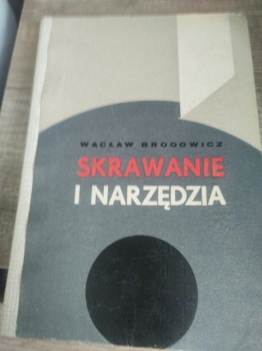 Zdjęcie oferty: Skrawanie i narzędzia Wacław Brodowicz