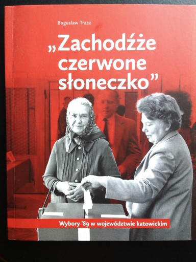 Zdjęcie oferty: Zachodźże czerwone słoneczko - Bogusłąw Tracz