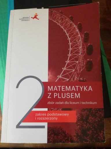 Zdjęcie oferty: Matematyka z plusem 2. Zbiór zadań dla LO i tech.