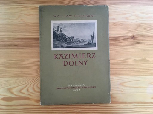 Zdjęcie oferty: Kazimierz Dolny, Wacław Husarski, 1953