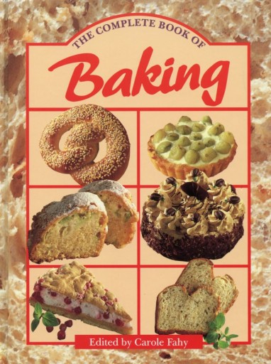 Zdjęcie oferty: The Complete Book of BAKING - Carole Fahy przepisy