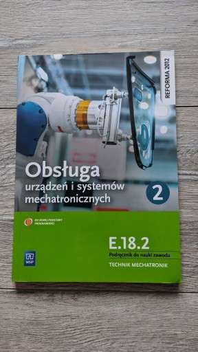 Zdjęcie oferty: Obsługa urządzeń i systemów mechatronicznychE.18.2