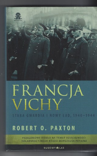 Zdjęcie oferty: Francja Vichy Stara gwardia i nowy ład, 1940-1944