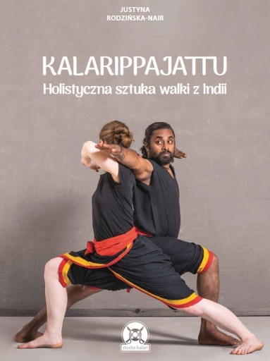 Zdjęcie oferty: Kalarippajattu - holistyczna sztuka walki z Indii