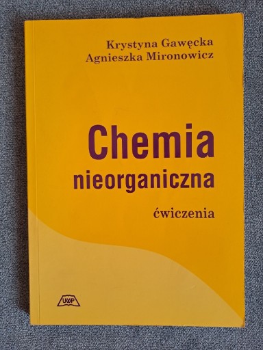 Zdjęcie oferty: Chemia nieorganicza. Ćwiczenia. Gawęcka