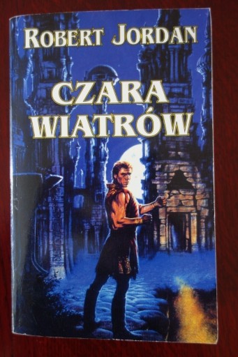 Zdjęcie oferty: Robert Jordan - Czara wiatrów (1 wydanie)