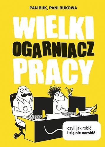 Zdjęcie oferty: Pan Buk, Pani Bukowa, Wielki ogarniacz pracy