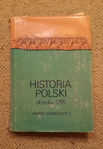 Zdjęcie oferty: Historia Polski do roku 1795 Samsonowicz