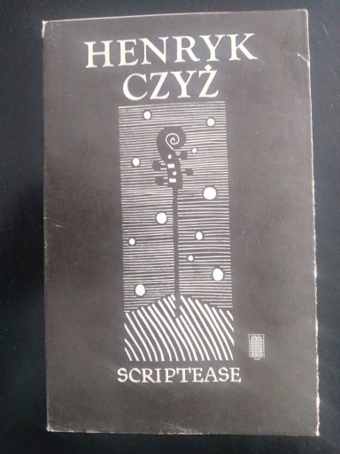 Zdjęcie oferty: Scriptease- Henryk Czyż 