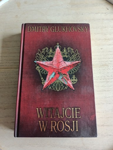 Zdjęcie oferty: Witajcie w Rosji - Dmitry Glukhovsky 