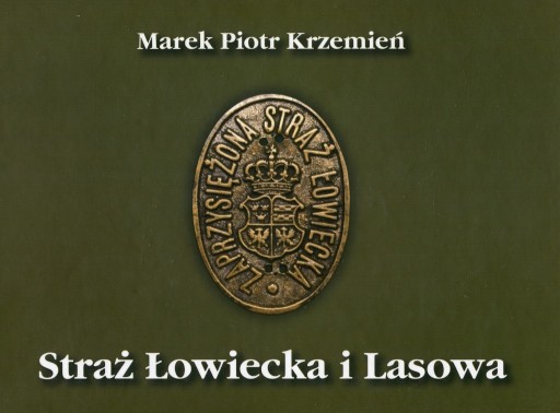 Zdjęcie oferty: STRAŻ ŁOWIECKA I LASOWA Marek Piotr Krzemień