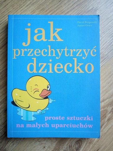 Zdjęcie oferty: Jak przechytrzyć dziecko