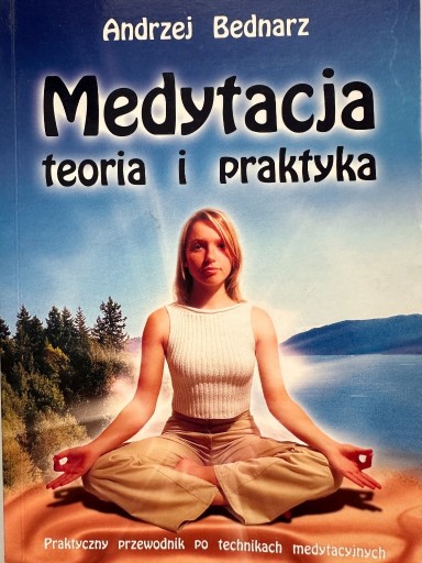 Zdjęcie oferty: Medytacja teoria i praktyka Andrzej Bednarz