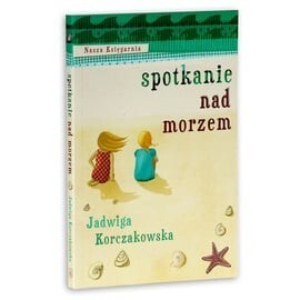 Zdjęcie oferty: Spotkanie nad morzem STAN BDB Jadwiga Korczakowska