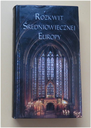 Zdjęcie oferty: Rozkwit Średniowiecznej Europy-red. H. Samsonowicz