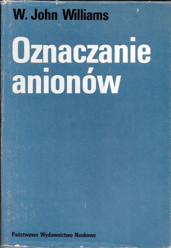 Zdjęcie oferty: Oznaczanie anionów, W. John Williams