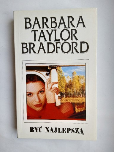 Zdjęcie oferty: Być najlepszą - Barbara Taylor Bradford