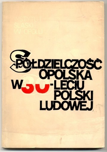 Zdjęcie oferty: Spółdzielczość opolska w 30-leciu Polski Ludowej