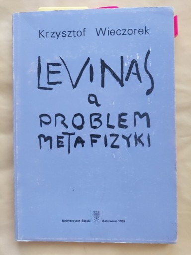 Zdjęcie oferty: LEVINAS a problem metafizyki Krzysztof Wieczorek