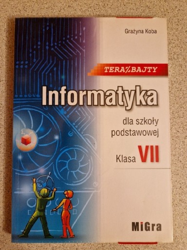 Zdjęcie oferty: Teraz bajty SP 7 Podręcznik informatyka G. Koba