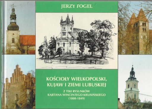 Zdjęcie oferty: Kościoły Wielkopolski, Kujaw i Ziemi Lubuskiej