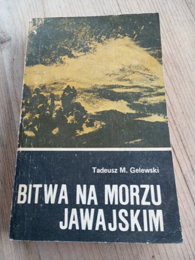 Zdjęcie oferty: Bitwa na Morzu Jawajskim Tadeusz M. Gelewski