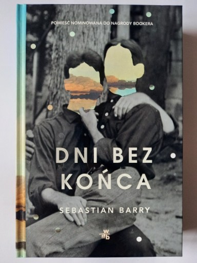 Zdjęcie oferty: Dni bez końca Sebastian Barry - wspiera zbiórkę