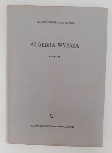 Zdjęcie oferty: Algebra wyższa Mostowski