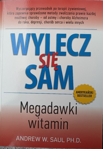 Zdjęcie oferty: Wylecz się sam. Megadawki witamin. A. Saul