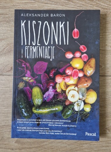 Zdjęcie oferty: Kiszonki i fermentacje Aleksander Baron 