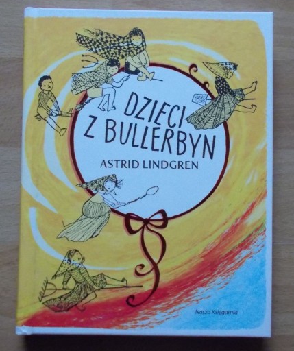 Zdjęcie oferty: Lindgren DZIECI Z BULLERBYN NASZA KSIĘGARNIA nowa